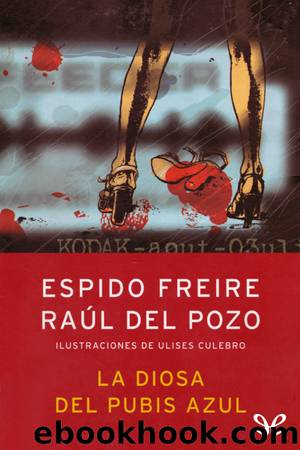 La diosa del pubis azul by Espido Freire & Raúl del Pozo