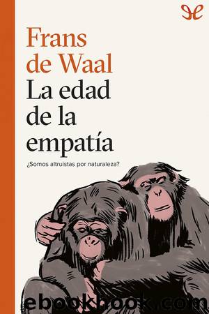 La edad de la empatÃ­a by Frans de Waal