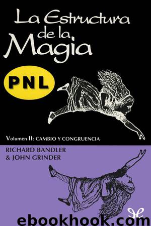 La estructura de la magia II by Richard Bandler & John Grinder