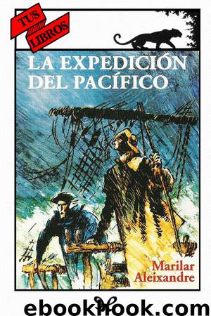 La expedición del Pacífico (Ilustrado) by Marilar Aleixandre