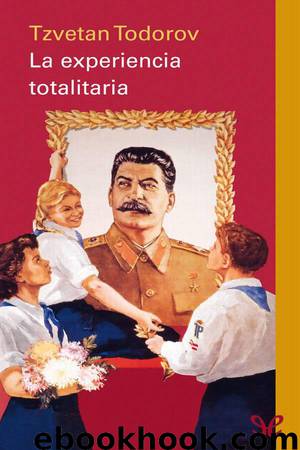 La experiencia totalitaria by Tzvetan Todorov
