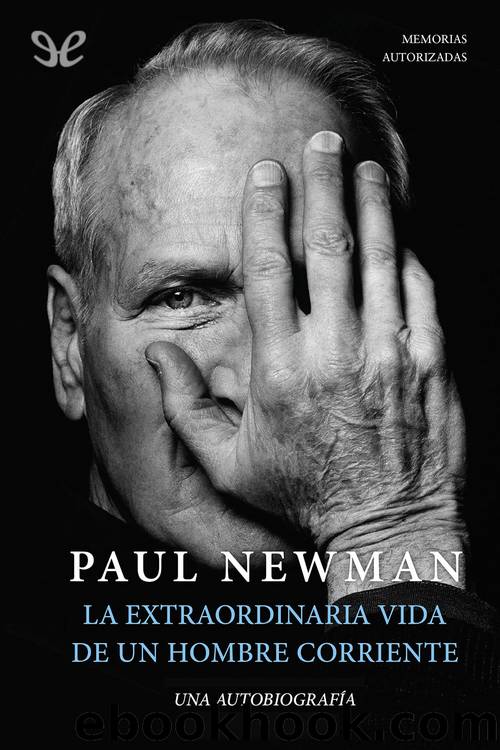 La extraordinaria vida de un hombre corriente by Paul Newman