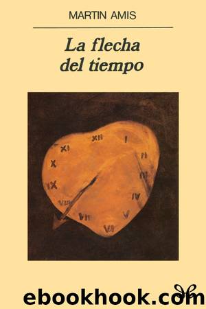 La flecha del tiempo by Martin Amis