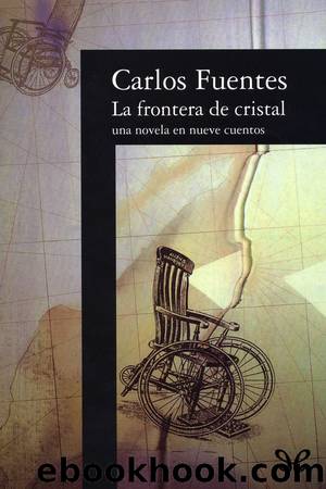 La frontera de cristal by Carlos Fuentes
