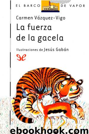La fuerza de la gacela by Carmen Vázquez-Vigo
