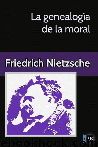 La genealogía de la moral by Friedrich Nietzsche