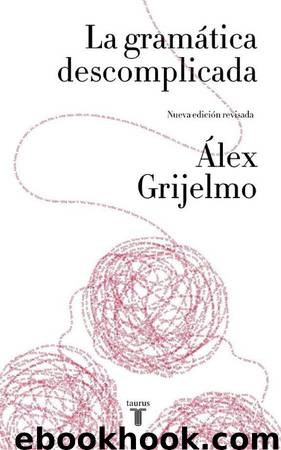 La gramática descomplicada by Álex Grijelmo