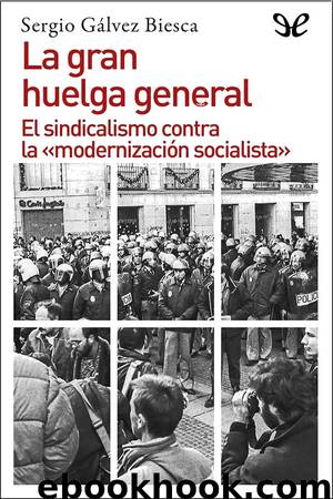 La gran huelga general by Sergio Gálvez Biesca