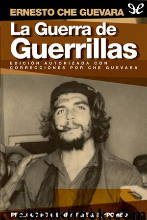 La guerra de guerrillas by Ernesto Che Guevara