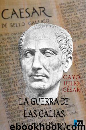 La guerra de las Galias by Cayo Julio César