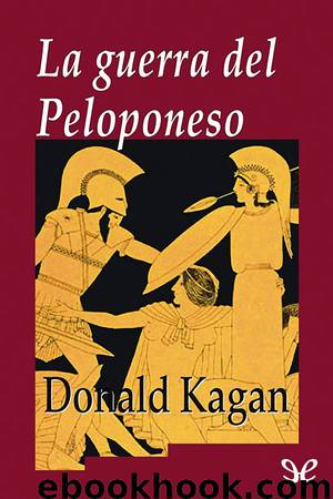 La guerra del Peloponeso by Donald Kagan