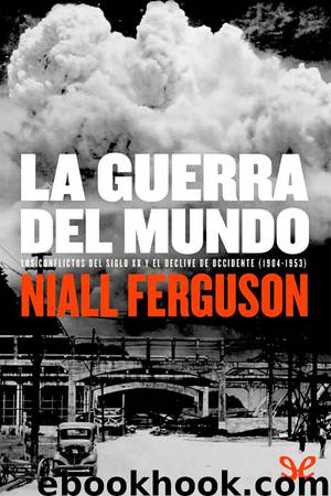 La guerra del mundo by Niall Ferguson