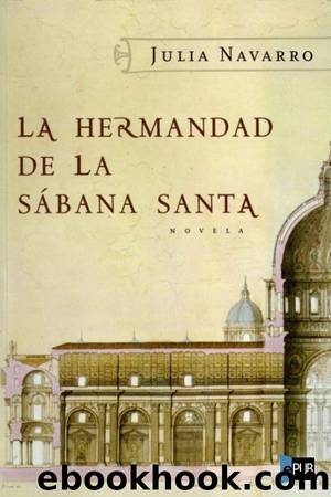 La hermandad de la sÃ¡bana santa by Julia Navarro
