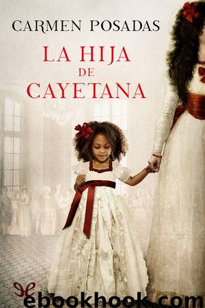 La hija de Cayetana by Carmen Posadas