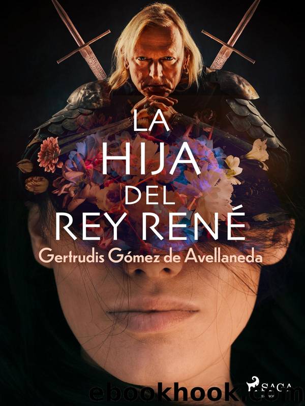 La hija del Rey RenÃ© by Gertrudis Gómez De Avellaneda