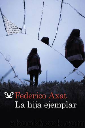 La hija ejemplar by Federico Axat