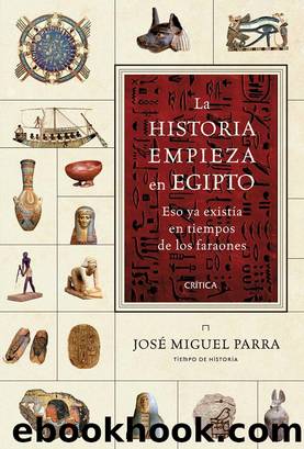 La historia empieza en Egipto by José Miguel Parra