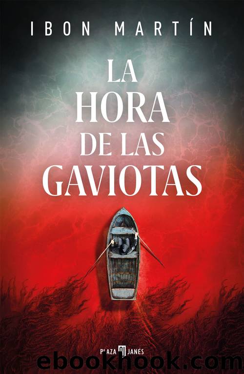 La hora de las gaviotas (Spanish Edition) by Martín Ibon