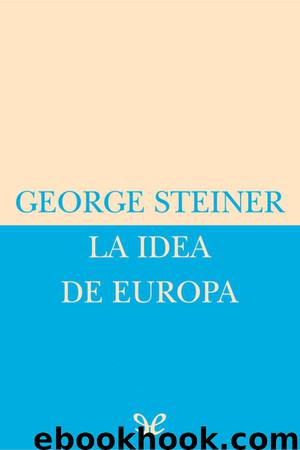 La idea de Europa by George Steiner