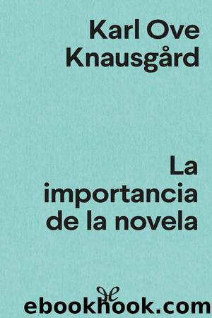 La importancia de la novela by Karl Ove Knausgård