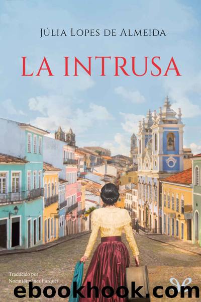 La intrusa by Júlia Lopes de Almeida