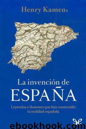 La invención de España by Henry Kamen
