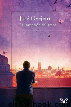 La invención del amor by José Ovejero
