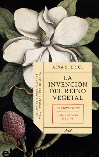 La invención del reino vegetal by Aina S. Erice