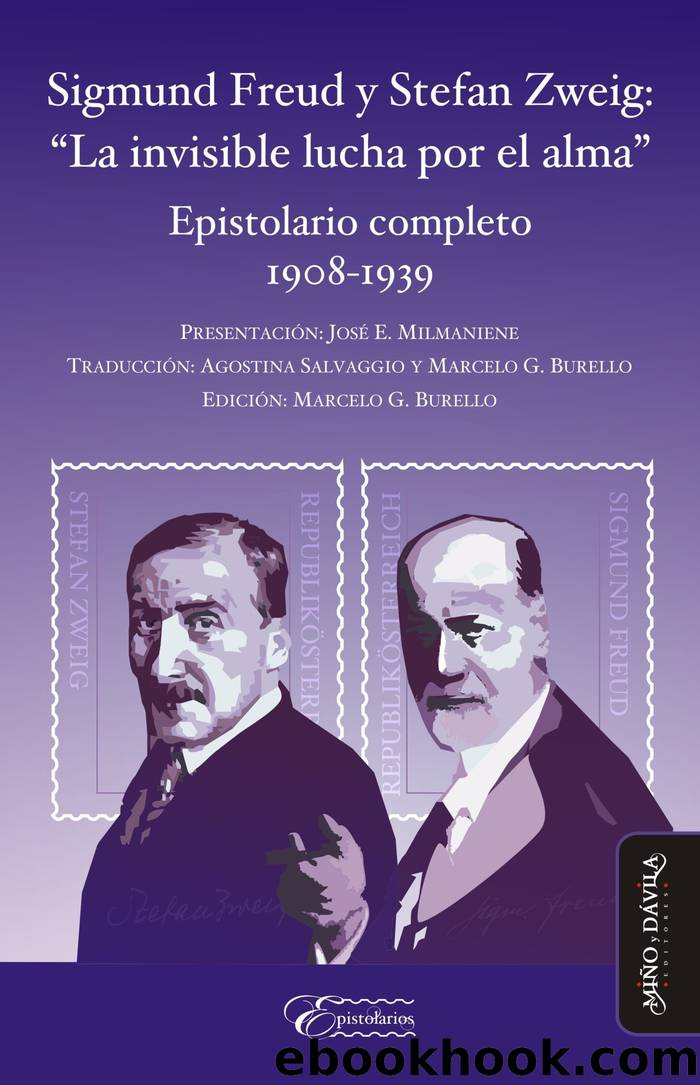 La invisible lucha por el alma. Epistolario completo 1908-1939 by Sigmund Freud & Stefan Zweig