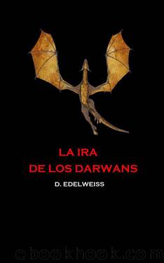 La ira de los Darwans (CrÃ³nicas de Beriand) (Spanish Edition) by Edelweiss D