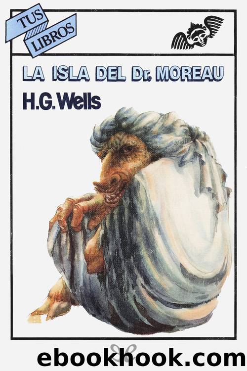La isla del Dr. Moreau (Ilustrado) by H. G. Wells