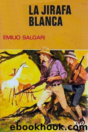 La jirafa blanca by Emilio Salgari