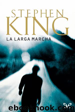 La larga marcha by Stephen King «Richard Bachman»