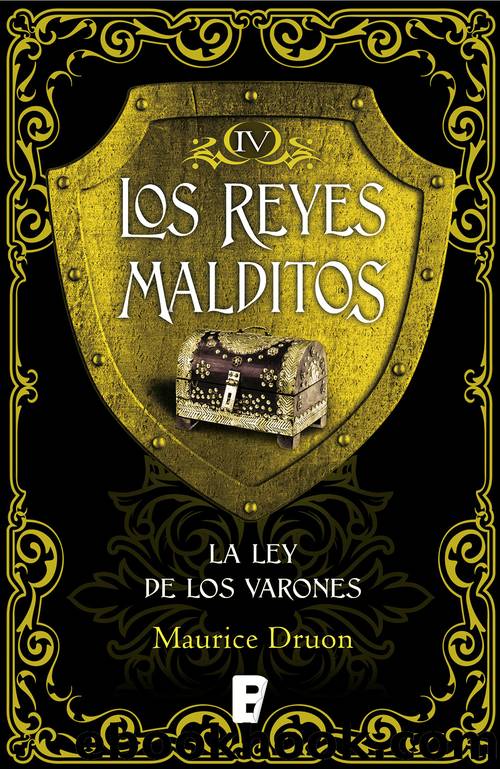 La ley de los varones (Los Reyes Malditos 4) by Maurice Druon