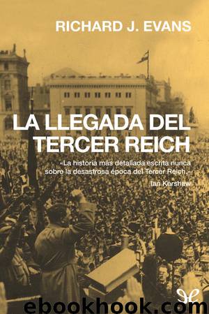La llegada del Tercer Reich by Richard J. Evans