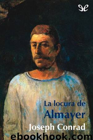 La locura de Almayer by Joseph Conrad