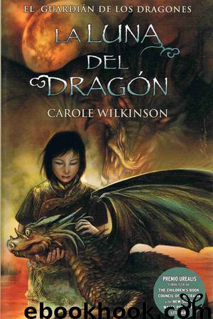 La luna del dragón by Carole Wilkinson