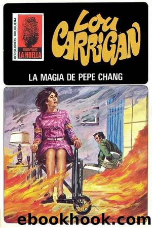 La magia de Pepe Chang by Lou Carrigan