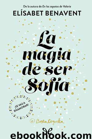La magia de ser Sofía by Elisabet Benavent