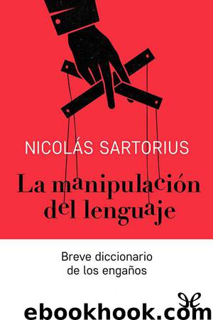 La manipulación del lenguaje by Nicolás Sartorius