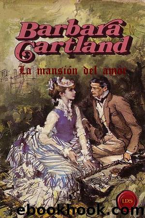 La mansiÃ³n del amor by Barbara Cartland