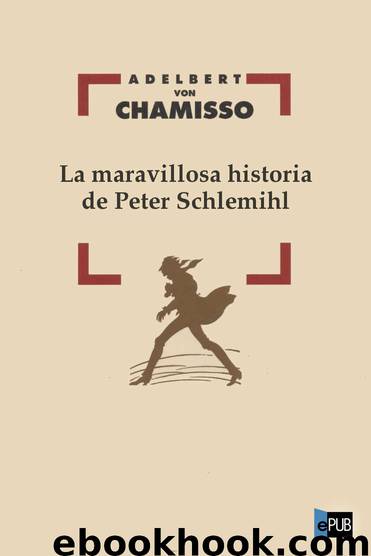 La maravillosa historia de Peter Schlemihl by Adelbert von Chamisso