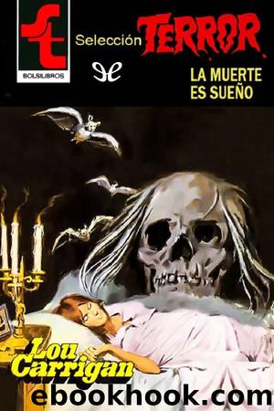 La muerte es sueÃ±o (2 ed) by Lou Carrigan