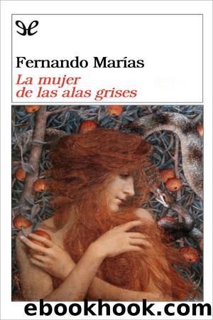 La mujer de las alas grises by Fernando Marías