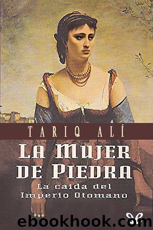 La mujer de piedra by Tariq Ali