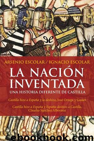La nación inventada by Arsenio Escolar & Ignacio Escolar