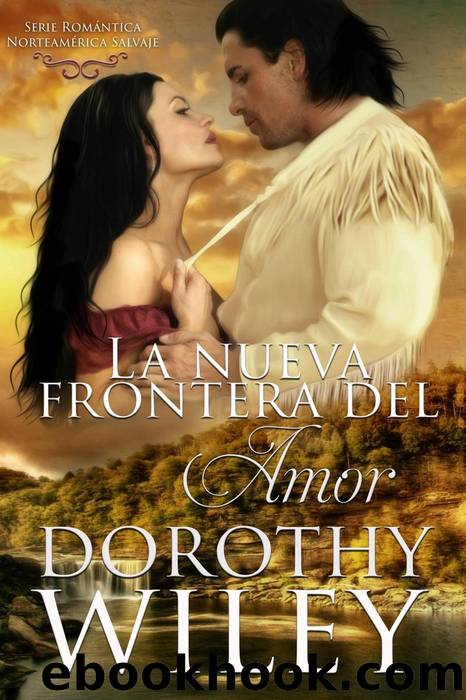 La nueva frontera del amor by Dorothy Wiley