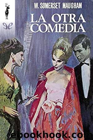 La otra comedia by William Somerset Maugham