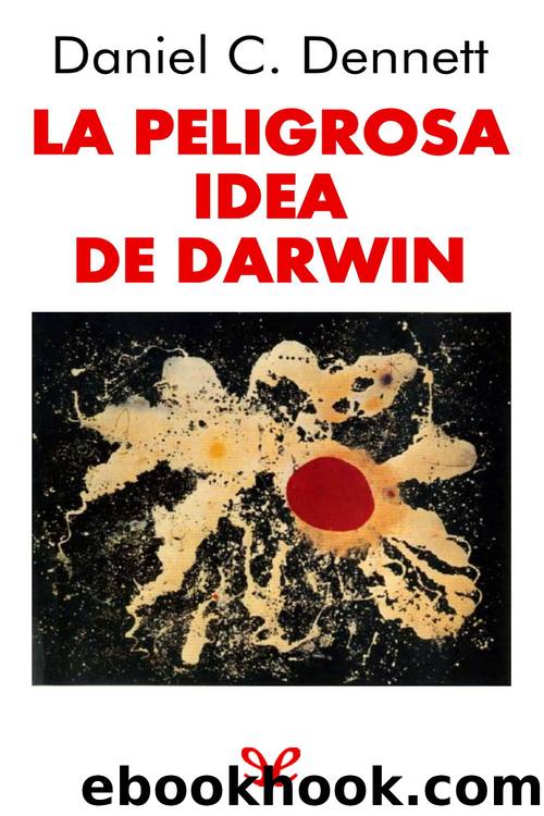 La peligrosa idea de Darwin by Daniel Dennett