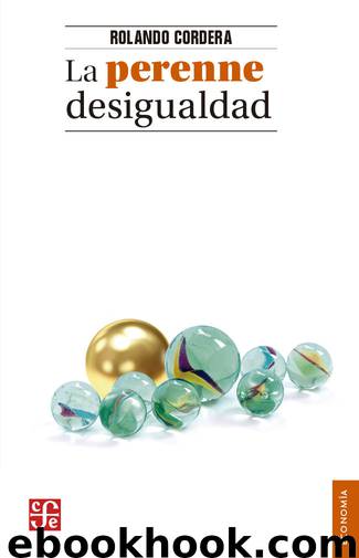 La perenne desigualdad by Rolando Cordera Campos